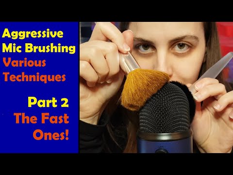 ASMR Aggressive Mic Brushing - Various Techniques| Part 2 - The Fast Ones!