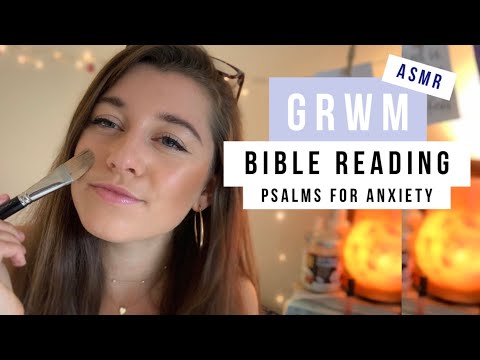 ASMR GRWM BIBLE READING PSALMS FOR PEACE WHEN FEELING ANXIOUS | relaxation, get ready with me