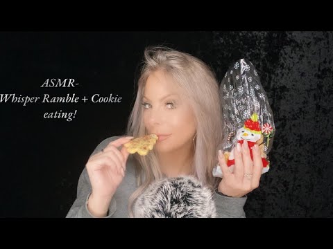 ASMR- Whisper ramble while eating my moms homemade cookies!