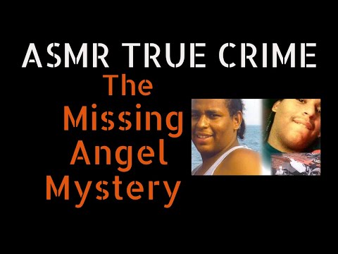 ASMR Mystery | The Missing Angel Mystery | True Crime