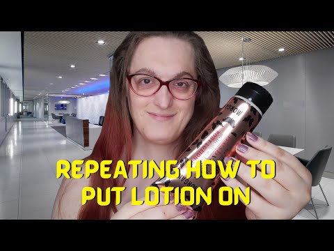 ASMR How To Put Lotion On | OverExplaining & Repeating Simple Task's To You