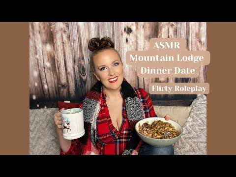 ASMR Flirty Mountain Lodge Dinner Date