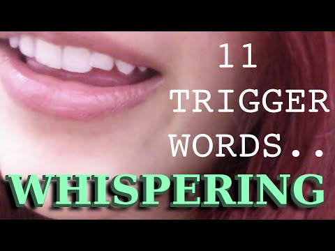 ASMR - WHISPER TRIGGER WORDS ~ 11 Assorted Repeating Words w/ Mouth Sounds