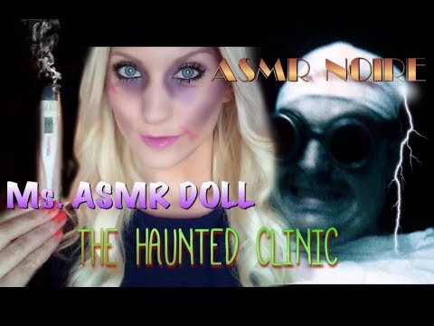 ASMR: The Haunted Clinic (Collab with ASMR NOIRE)