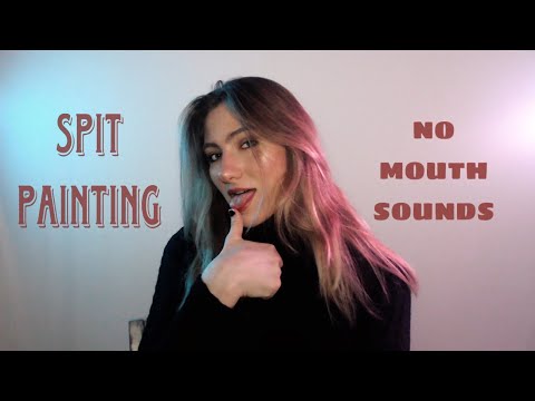 spit painting for people who HATE mouth sounds but LOVE visual ASMR