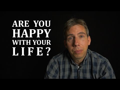 Are you happy with your life?