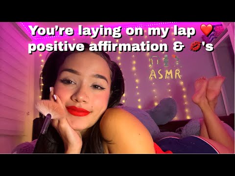 You’re laying on my lap ❤️ ASMR personal attention , Positive Affirmation & 💋's ( En Francais)