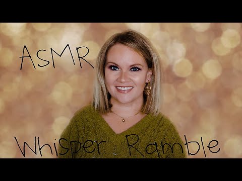 ASMR  | Whisper Ramble  | Life Update