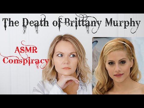 ASMR True Crime | The Mysterious Death of Brittany Murphy | Mystery Monday