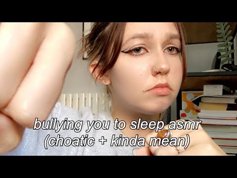 ASMR | bullying you to sleep