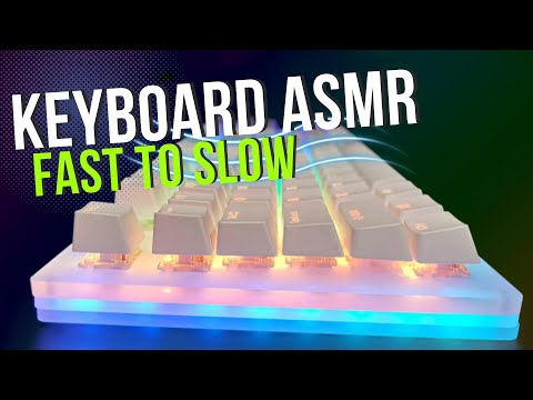 ASMR | Mechanical Keyboard Sounds | FAST to SLOW | Typing, Clicking & Hand Movements