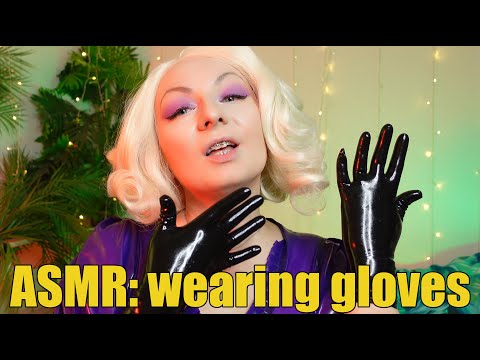 ASMR: wearing latex gloves
