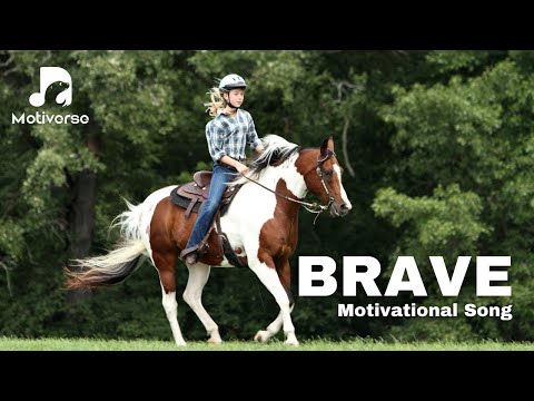 Be Brave  | Motivational Song