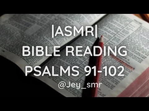 |ASMR| Bible Reading - Psalms 91-102