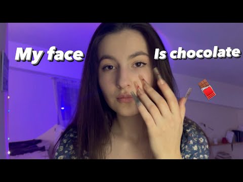 Asmr my face is chocolate 🍫