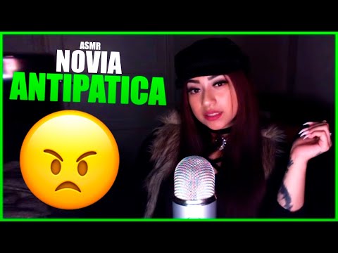 ASMR || NOVIA ANTIPATICA