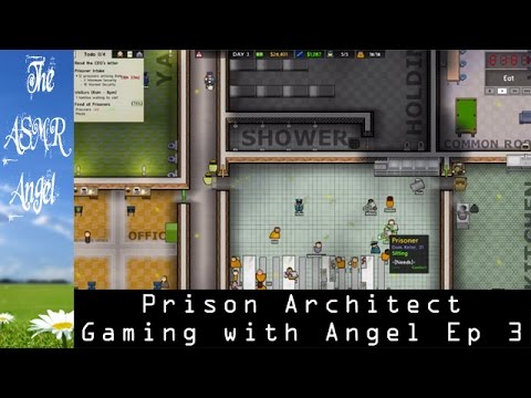 Gaming with Angel - Softly Spoken ASMR Game Play - Prison Architect Ep 3