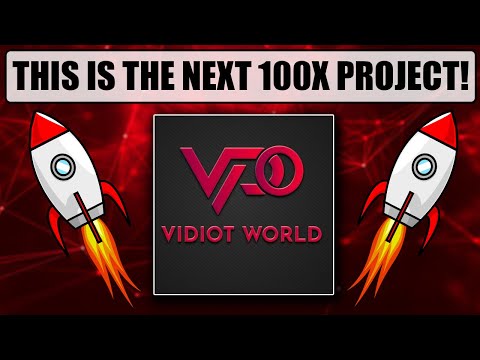 VIDIOT WORLD IS THE NEXT 100X PROJECT! JOIN THE PRESALE! TOKEN SKYROCKET IS COMING! 100% SAFE! 2022!