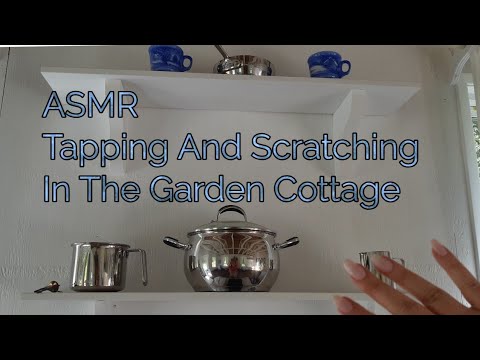ASMR Tapping And Scratching  In The Garden Cottage(Whispered)Lo-fi