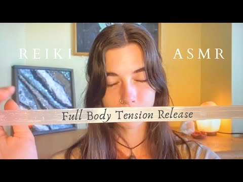 Reiki ASMR ~ Full Body | Tension Release
