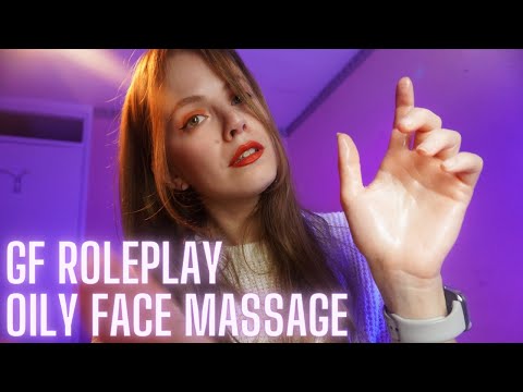 ASMR Girlfriend Roleplay OILY Face Massage