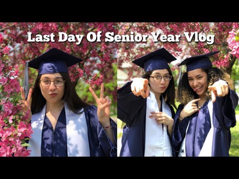 Last Day Of Senior Year Vlog