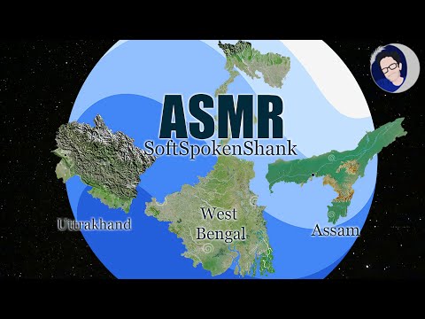 Google Earth ASMR - West Bengal ft. Some Assam and Dehradun / Soft Voice