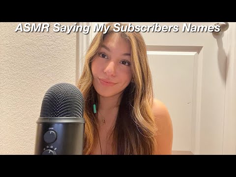ASMR|Saying My Subscribers Names