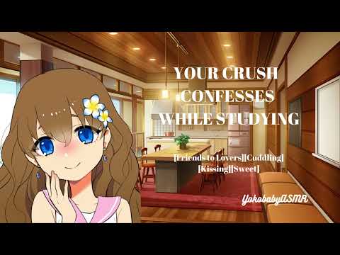 Your Crush Confesses while Studying [Friends To Lovers][Teasing][Kissing][Cuddling][Love][F4M]