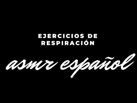 relajacion guiada - ejercicios de respiración | ASMR Español