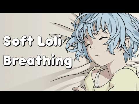 Soft Loli breathing...