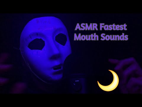 ASMR FASTEST MOUTH SOUNDS - BLIND ASMR