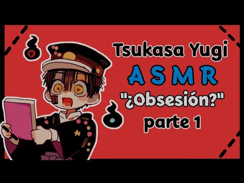 🌿"Obsesión" tsukasa Yugi ASMR rol || ♿Español latino 💉