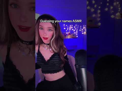 ASMR guessing your names