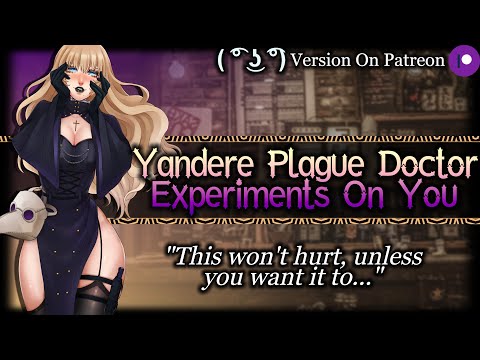 Yandere Plague Doctor Experiments On You [Dominant] [Flirty] | Medieval ASMR Roleplay /F4A/