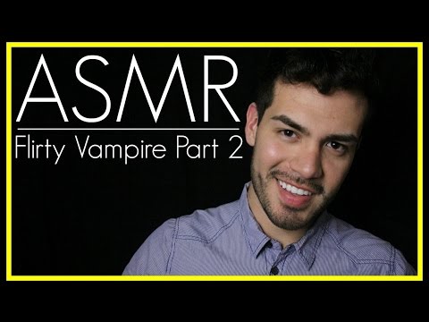ASMR - Flirty Vampire Part 2 (Male Whisper, Kissing, Close Up Personal Attention)