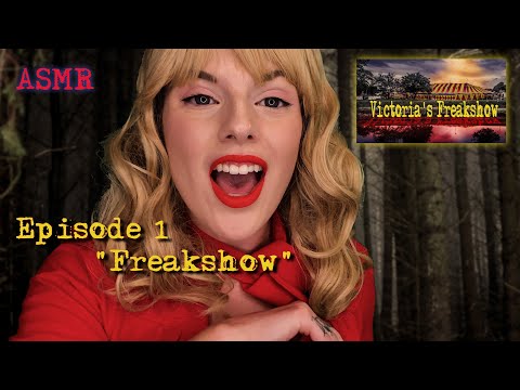 ASMR Victoria's Freakshow Ep 1 "Freakshow" | Soft Spoken | Roleplaying | Tapping