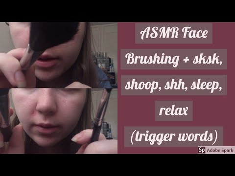 ASMR - Face Brushing + Sksk, Shoop, sleep, relax (Trigger words)