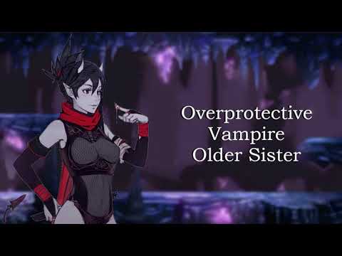 Overprotective Vampire Sister Scolds You