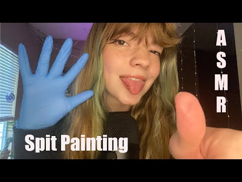 ASMR | Spit Painting + Glove Sounds, Mouth Sounds & Mic Triggers ✨