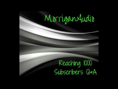 Reaching 1000 Subscribers Q&A