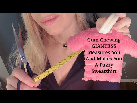 ASMR Gum Chewing Giantess Measures You & Makes You A Shirt | Personal Attention
