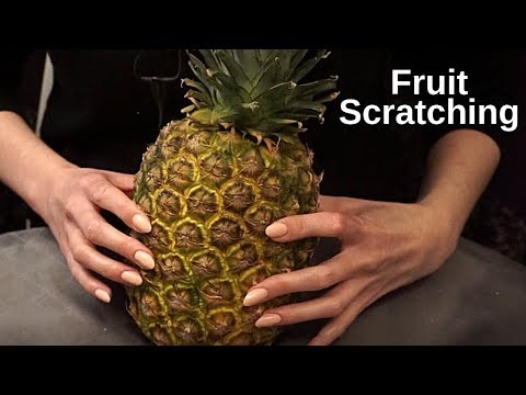 ASMR with Textured Fruit [Scratching]