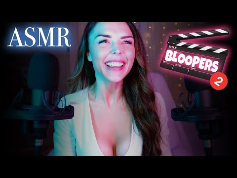 ASMR Bloopers -- PART TWO 😬