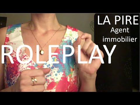 {ASMR} ROLEPLAY la PIRE agent immobilier
