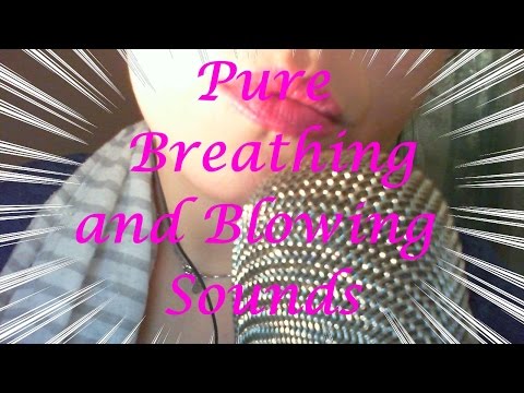 ASMR Pure Breath Sounds  - Slow and Fast Breathing and Blowing