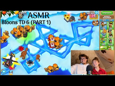 (ASMR) Playing Bloons TD 6 (Ft. My Boyfriend) - PART 1/2