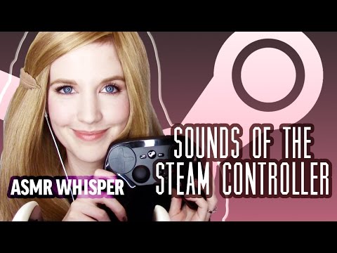 ASMR Whisper: Sounds of the Steam Controller