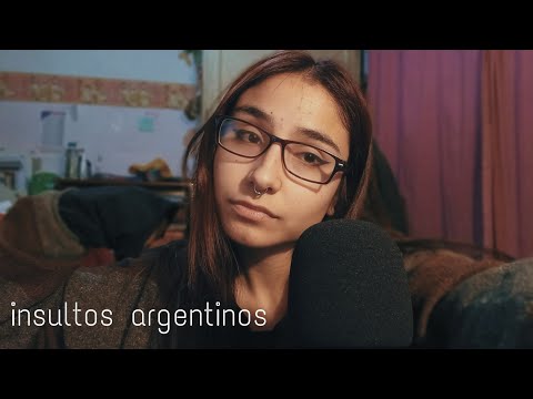 ASMR pero te insult0 en argentino