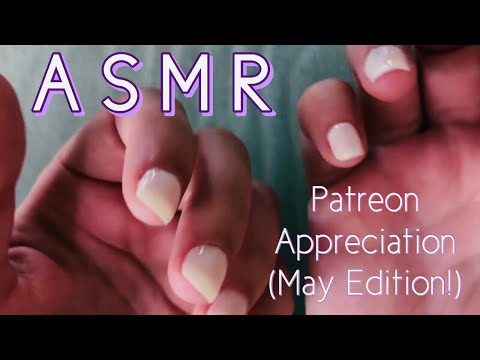ASMR || Patreon Appreciation *May Edition!*